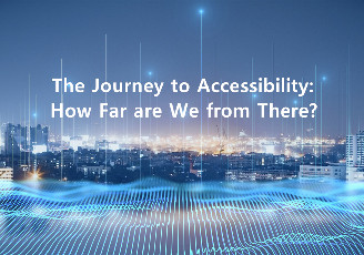 The journey to accessibility: How far are we from there?